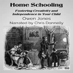 Icon image Home Schooling: Fostering Creativity And Independence In Your Child