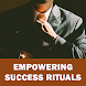 Empowering Success Rituals and