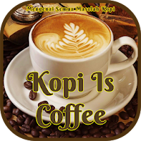 Kopi Is Coffee