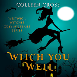 Gambar ikon Witch You Well: A Westwick Witches Paranormal Mystery