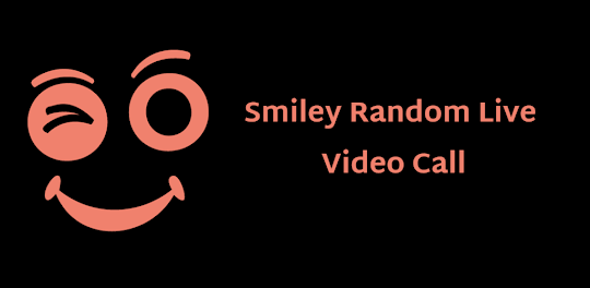 Smiley random live video call