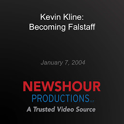 Icon image Kevin Kline: Becoming Falstaff