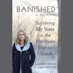 Imagem do ícone Banished: Surviving My Years in the Westboro Baptist Church