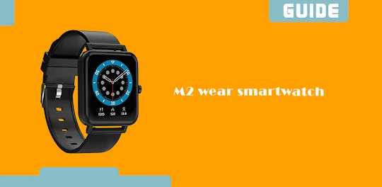 M2 wear smartwatch app guide