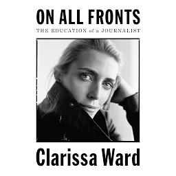 Icon image On All Fronts: The Education of a Journalist
