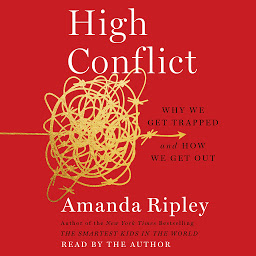 Imagem do ícone High Conflict: Why We Get Trapped and How We Get Out
