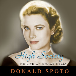 Icon image High Society: The Life of Grace Kelly