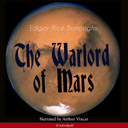 Icon image The Warlord of Mars: Unabridged