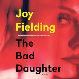 Icon image The Bad Daughter: A Novel