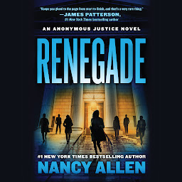 Icon image Renegade: An Anonymous Justice novel