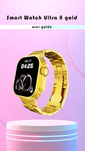 Smart Watch Ultra 8 gold guide