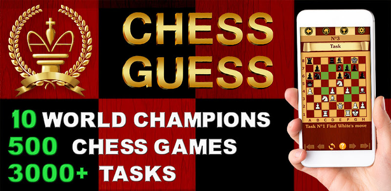 Chess Guess: Play like a World Chess Champion!