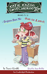 Icon image Katie Kazoo, Switcheroo: Books 1 and 2: Katie Kazoo, Switcheroo #1: Anyone But Me; Katie Kazoo, Switcheroo #2: Out to Lunch!
