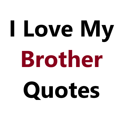 I Love My Brother Quotes  Icon