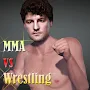MMA vs Wrestling