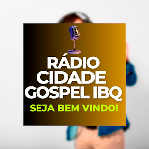 Rádio Cidade Gospel IBQ