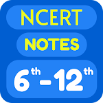 Cover Image of डाउनलोड NCERT Notes - Class 6 to 12 All Notes 1.4.CXEdu APK