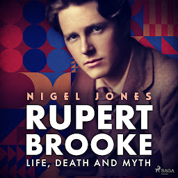 Icon image Rupert Brooke: Life, Death and Myth