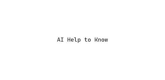 AI Help to Know
