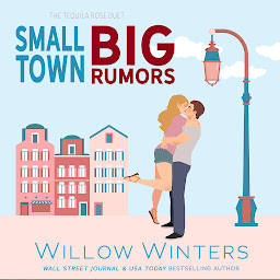 Icon image Small Town, Big Rumors: Tequila Rose Duet