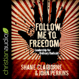Icon image Follow Me to Freedom: Leading as an ordinary radical