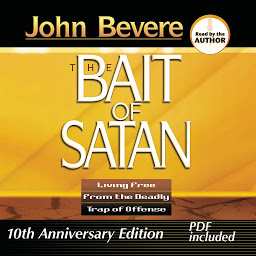 Icon image Bait of Satan: Living Free from the Deadly Trap of Offense