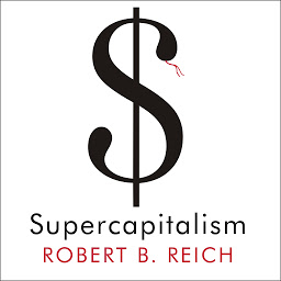 Значок приложения "Supercapitalism: The Transformation of Business, Democracy, and Everyday Life"