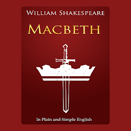 Picha ya aikoni ya Macbeth In Plain and Simple English (A Modern Translation): BookCaps Study Guide