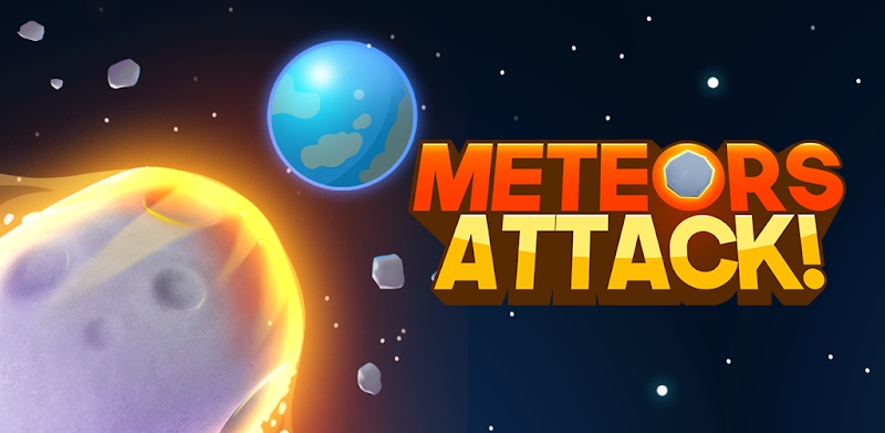 Meteors Attack!