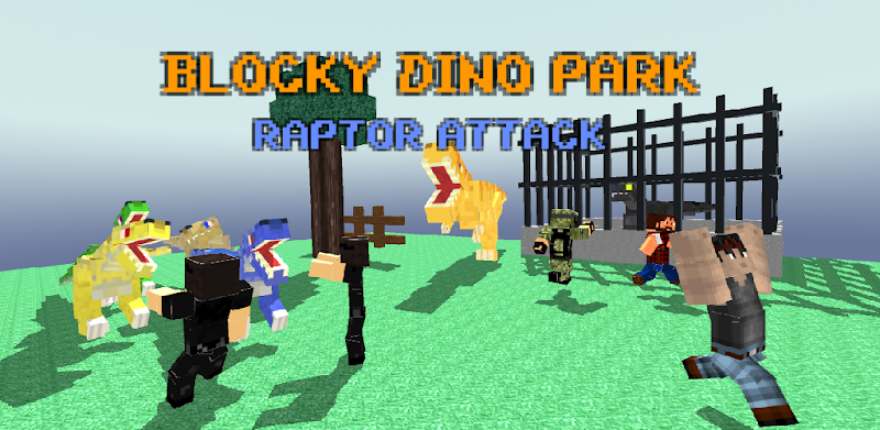 Blocky Dino Park Raptor Attack