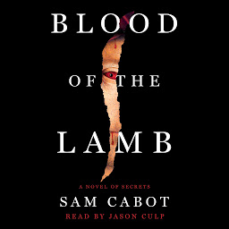 Icon image Blood of the Lamb: A Novel of Secrets