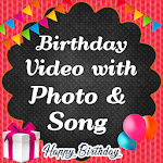Cover Image of डाउनलोड Birthday Video with Photo and Song 8.0 APK