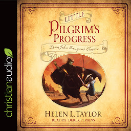 Icon image Little Pilgrim's Progress: From John Bunyan's Classic