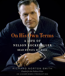 Icon image On His Own Terms: A Life of Nelson Rockefeller