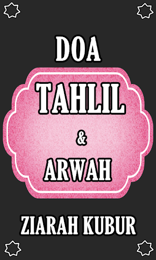 Doa Tahlil Arwah and Ziarah Kubu
