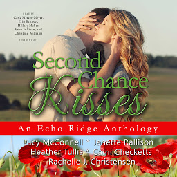 Icon image Second Chance Kisses: An Echo Ridge Anthology