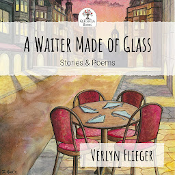 Obraz ikony: A Waiter Made of Glass: Stories and Poems