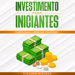 Obraz ikony: Investimento para iniciantes: Passos para a liberdade financeira