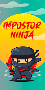 Impostor Ninja Adventure