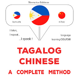 Obraz ikony: Tagalog - Chinese : isang kumpletong paraan: Tagalog - Chinese : a complete method
