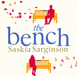 Icon image The Bench: A heartbreaking love story from the Richard & Judy Book Club bestselling author