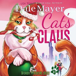 Icon image Cat's Claus: Broken Protocols Book 4: A Charmin Marvin Adventure