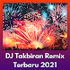 DJ TAKBIRAN 2021 REMIX FULL BASS