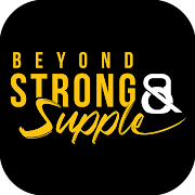 Beyond Strong & Supple