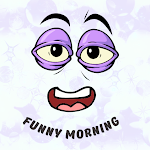 Cover Image of 下载 Everyday Funny Morning  APK