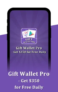 Gift Wallet Pro - Get $350 for Free Daily