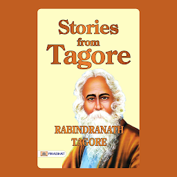 Hình ảnh biểu tượng của Stories from Tagore – Audiobook: Stories from Tagore: Rabindranath Tagore's Prose and Poetry