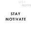 Stay Motivate - Legend Quotes