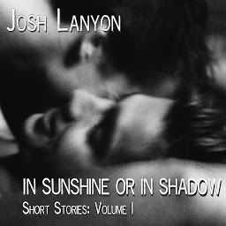 Icon image In Sunshine or In Shadow: Short Stories Volume 1