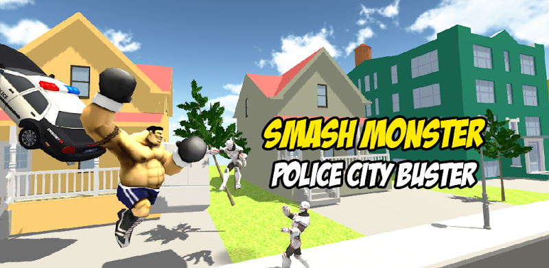 Smash Monster: Police City